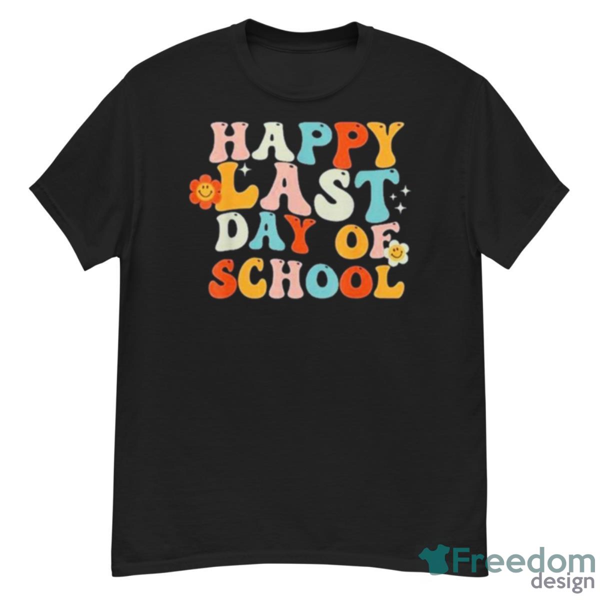 Groovy Happy Last Day Of School Teacher End Of School Year T Shirt - G500 Men’s Classic T-Shirt