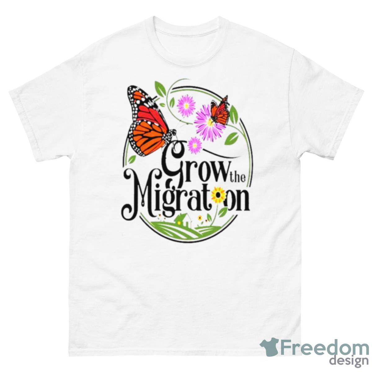 Grow The Migration Monarch Butterfly Shirt - 500 Men’s Classic Tee Gildan