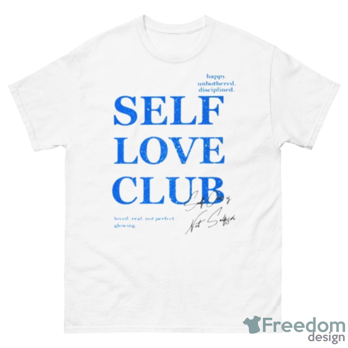 Happy Unbothered Disciplined Self Love Club Shirt - 500 Men’s Classic Tee Gildan