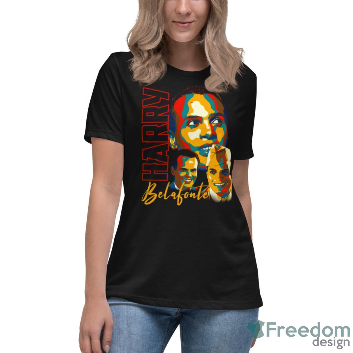 Harry Belafonte Tribute Black History Graphic Shirt - Womens Relaxed Short Sleeve Jersey Tee Harry Belafonte Tribute Black History Graphic Shirt - Womens Relaxed Short Sleeve Jersey Tee