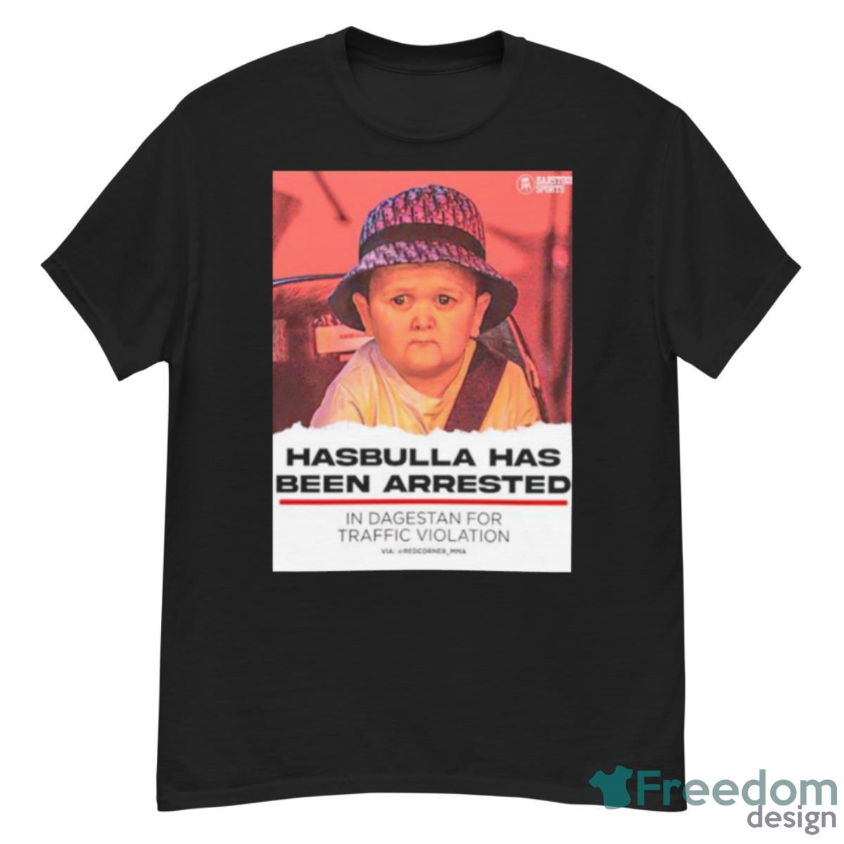 Hasbulla Has Been Arrested Shirt - G500 Men’s Classic T-Shirt