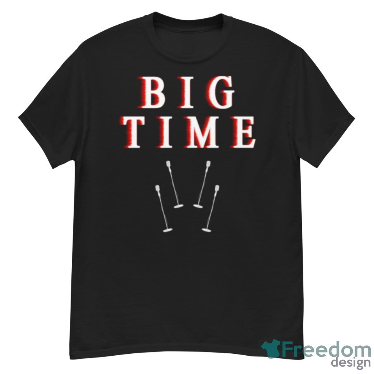 Have Big Times And Make Big Times Memory Big Time Rush Shirt - G500 Men’s Classic T-Shirt