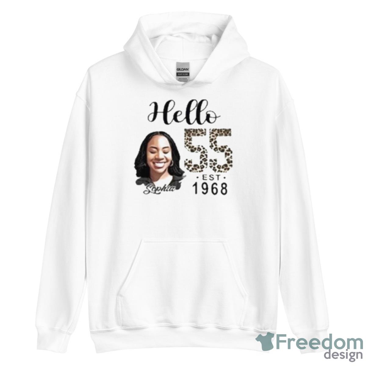 Hello 55 Est 1968 Sophia Shirt - Unisex Heavy Blend Hooded Sweatshirt Hello 55 Est 1968 Sophia Shirt - Unisex Heavy Blend Hooded Sweatshirt