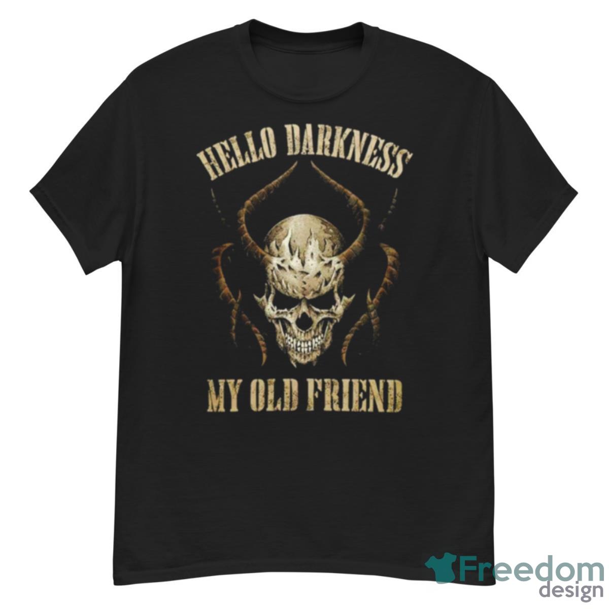 Hello Darkness My Old Friend T Shirt - G500 Men’s Classic T-Shirt