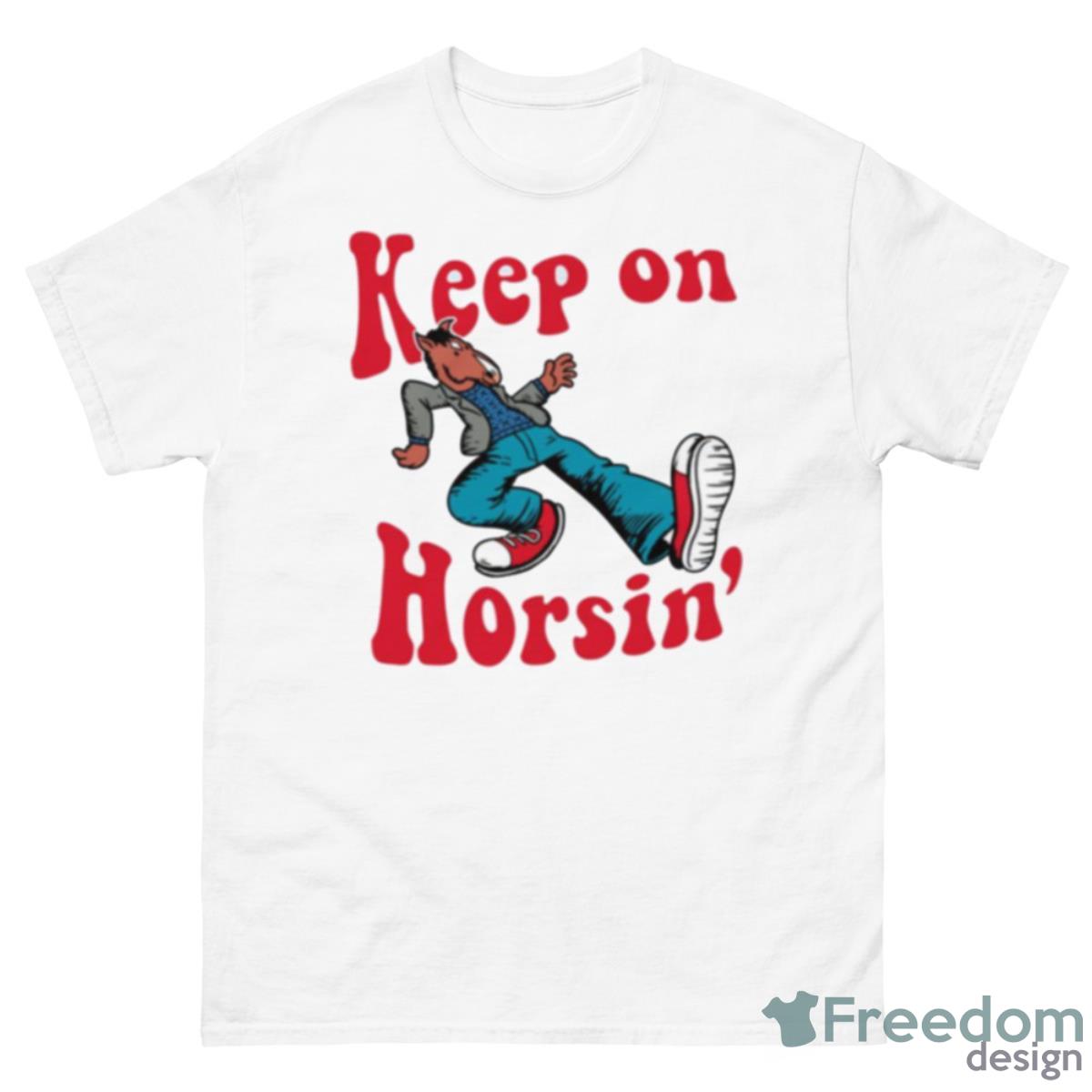 Hiphop Bojack Horseman Keep On Horsin Shirt - 500 Men’s Classic Tee Gildan