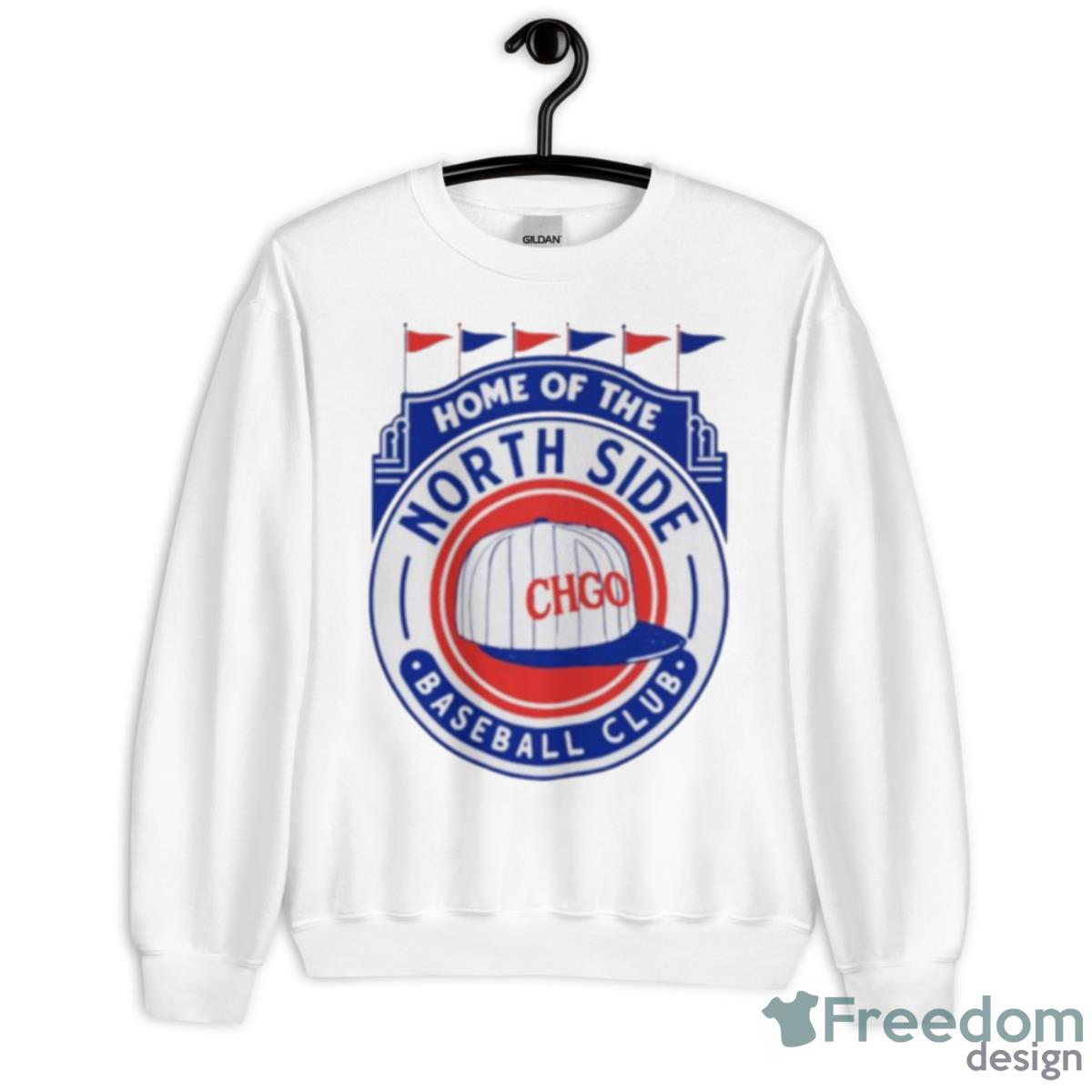 Home Of The North Side Baseball Club Shirt - Unisex Heavy Blend Crewneck Sweatshirt