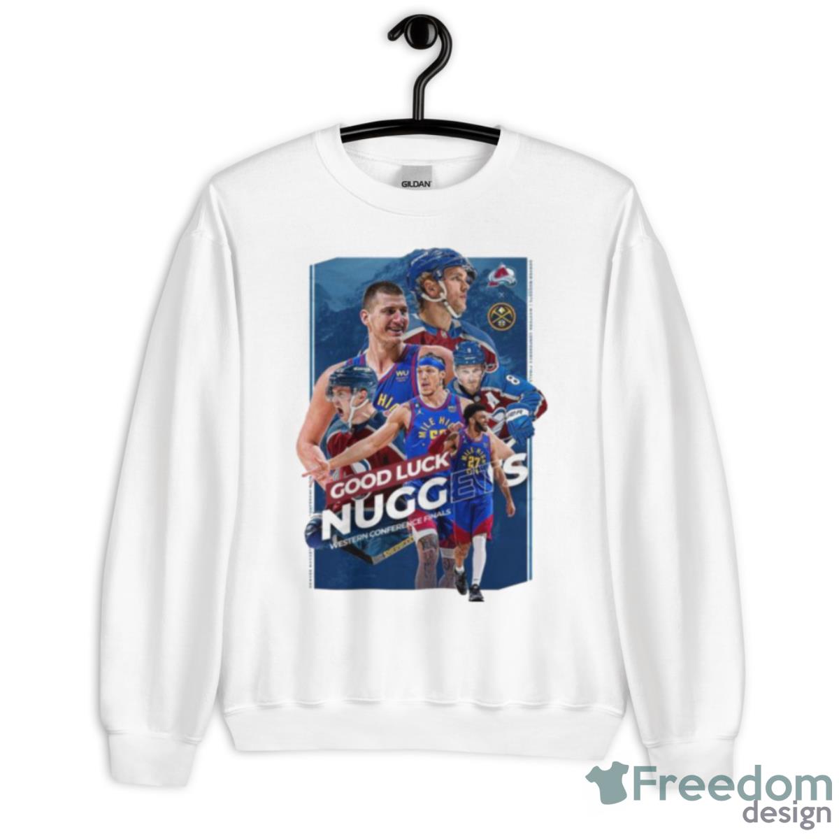 Hot Colorado Avalanche Good Luck Denver Nuggets Western Conference Finals 2023 Shirt - Unisex Heavy Blend Crewneck Sweatshirt