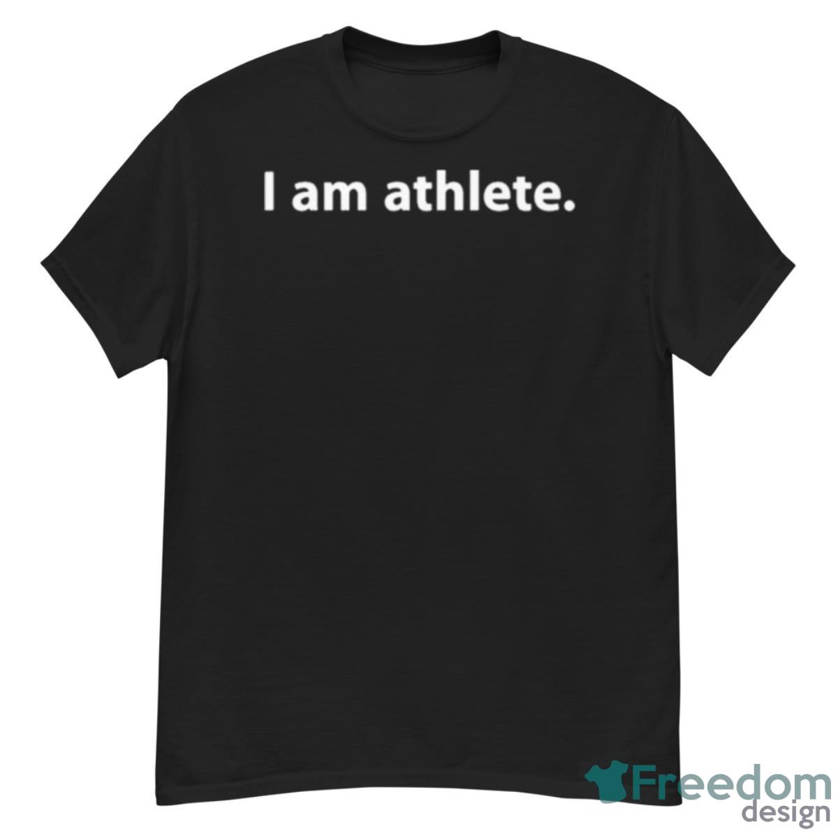 House Of Athlete I Am Athlete Shirt - G500 Men’s Classic T-Shirt