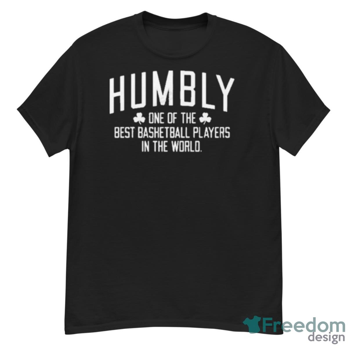 Humbly Boston Is One Of The Best Basketball Players In The World 3D Shirt Gifts For Your Favorite NFL Fan - G500 Men’s Classic T-Shirt