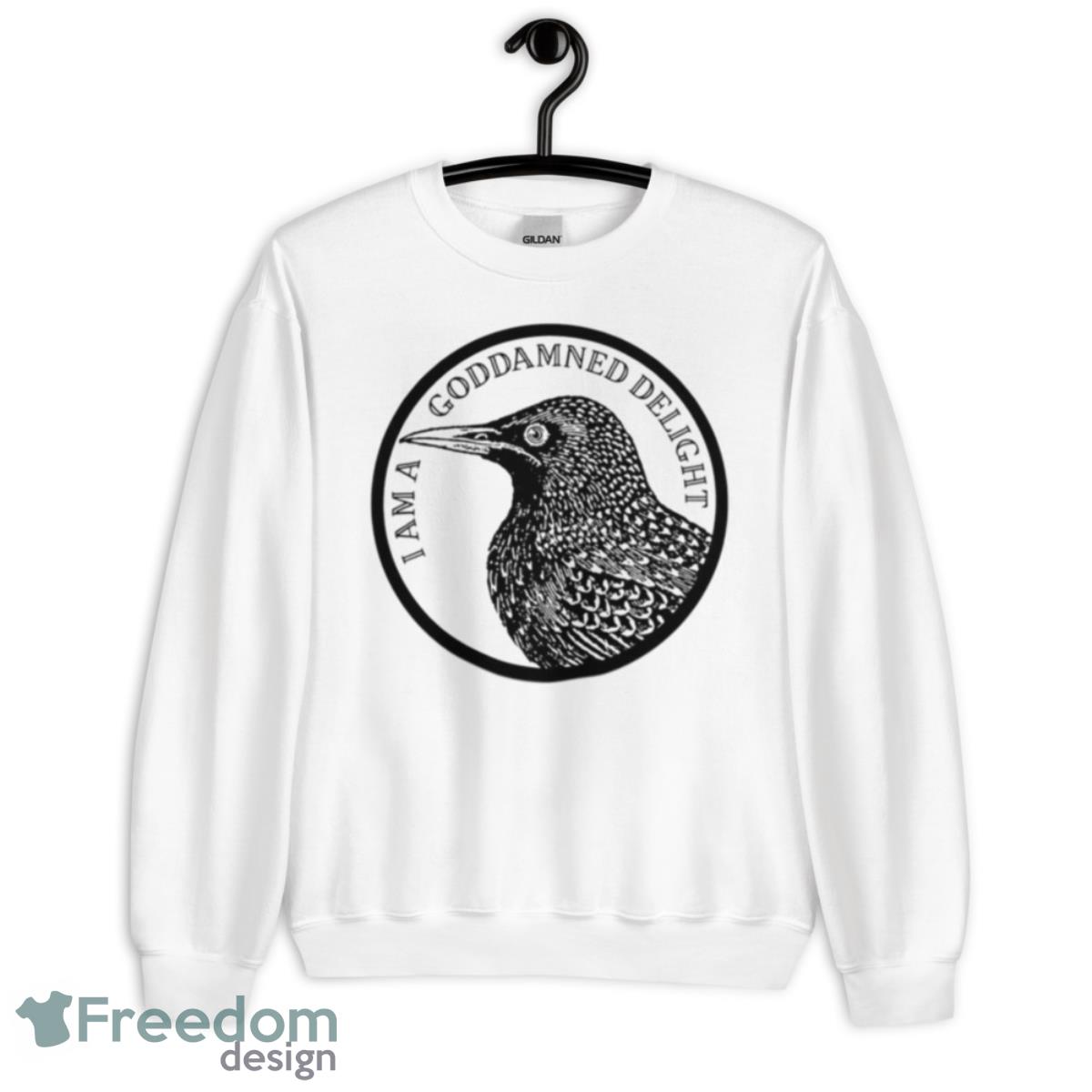 I Am A Goddamned Delight T Shirt - Unisex Crewneck Sweatshirt I Am A Goddamned Delight T Shirt - Unisex Crewneck Sweatshirt