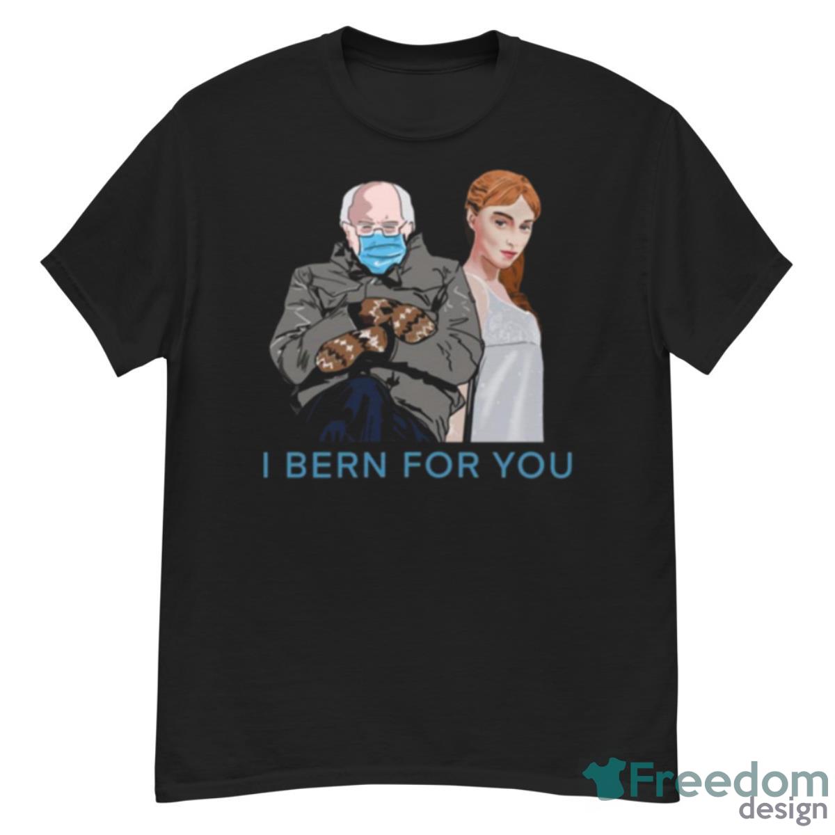 I Bern For You Bernie Sanders Bridgerton Funny Meme Shirt - G500 Men’s Classic T-Shirt