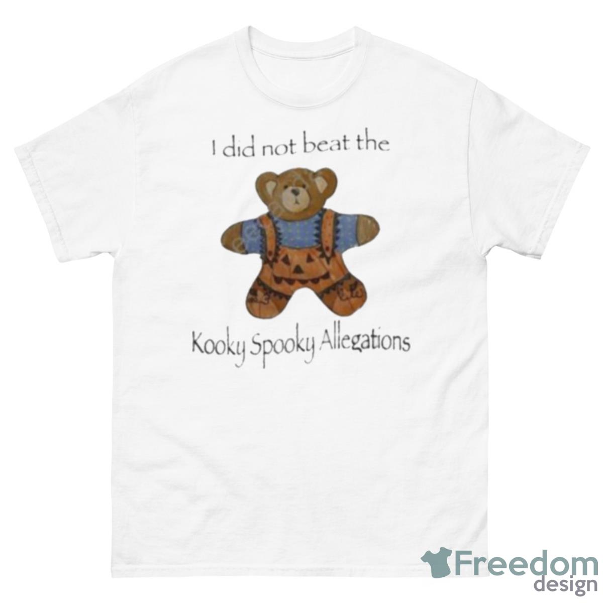 I Did Not Beat The Kooky Spooky Allegation Shirt - 500 Men’s Classic Tee Gildan