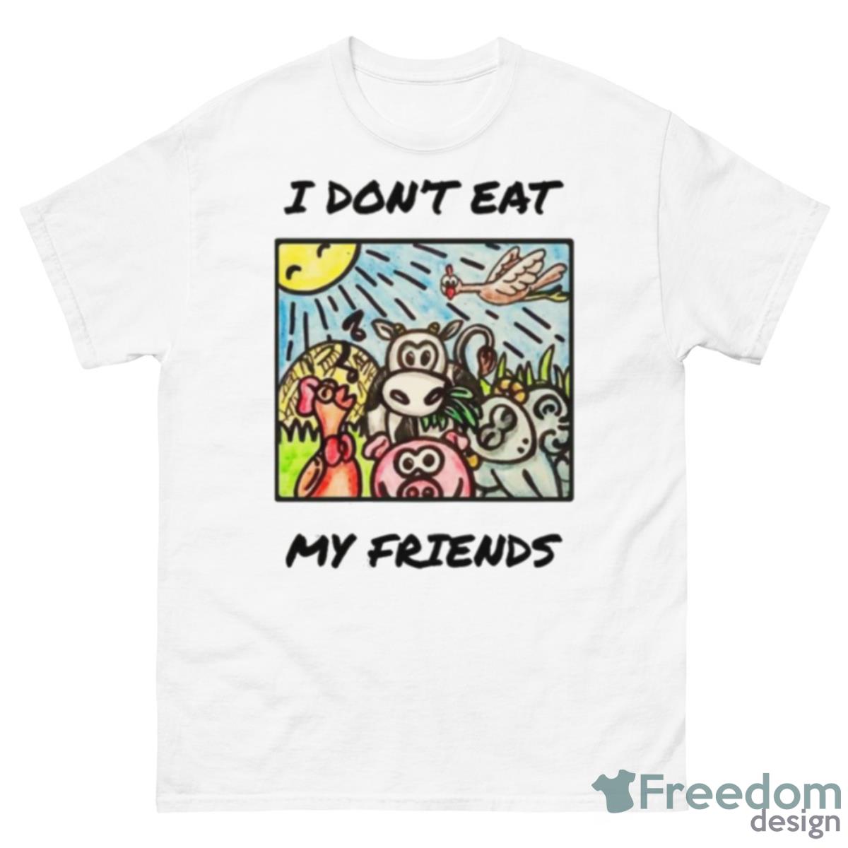 I Don’t Eat My Friends Funny Vegan Shirt - 500 Men’s Classic Tee Gildan