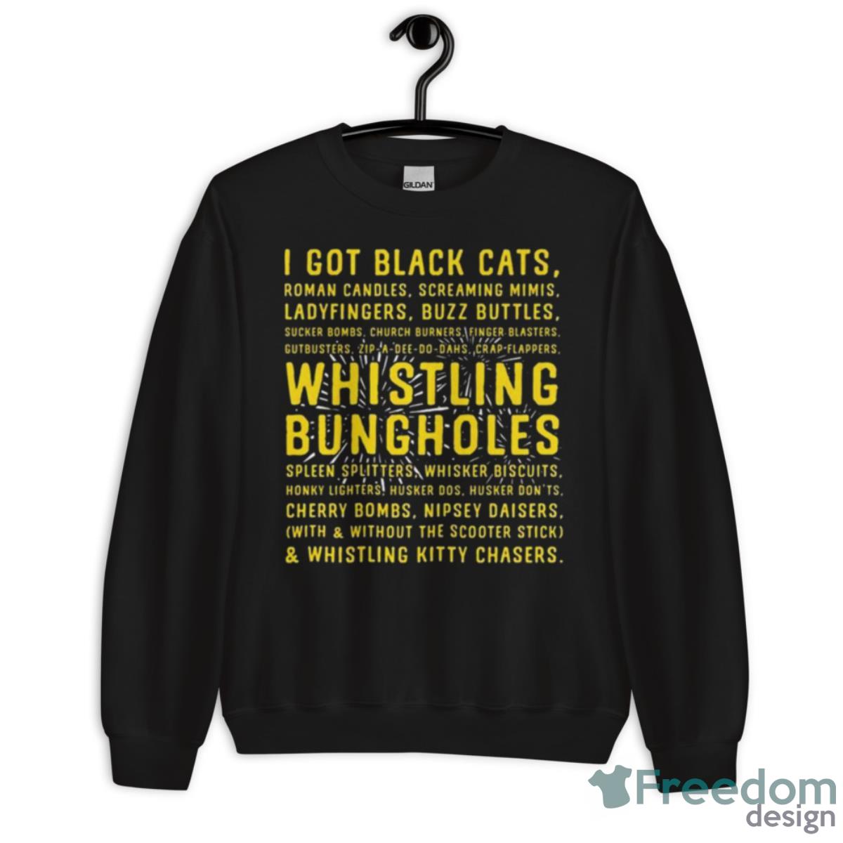I Got Black Cats Whistling Bungholes Shirt image I Got Black Cats Whistling Bungholes Shirt - Unisex Crewneck Sweatshirt