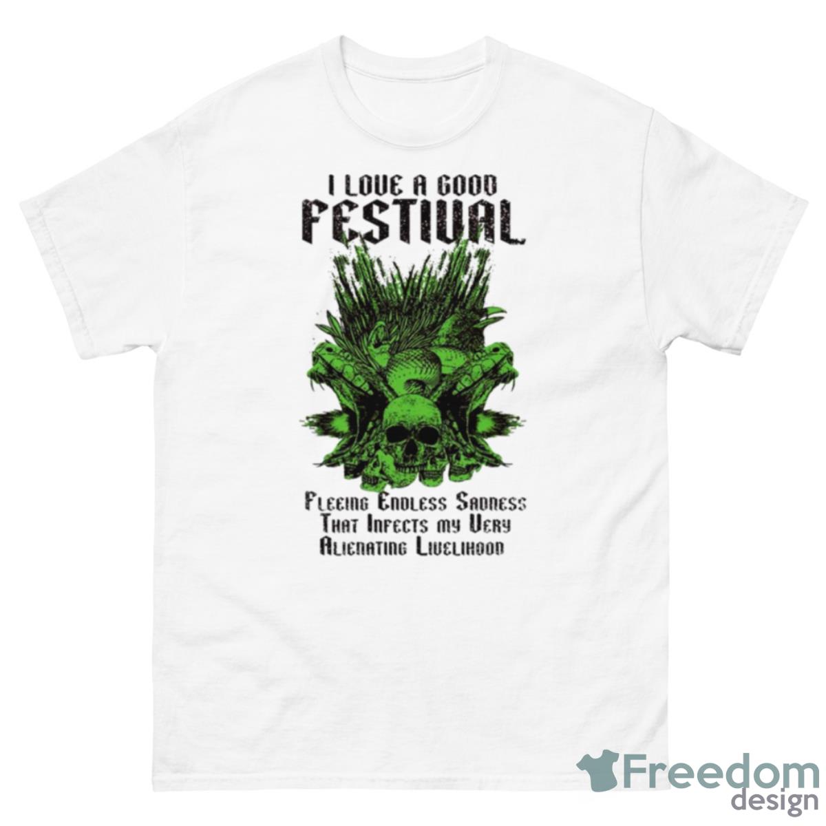I Love A Good Festival Shirt - 500 Men’s Classic Tee Gildan