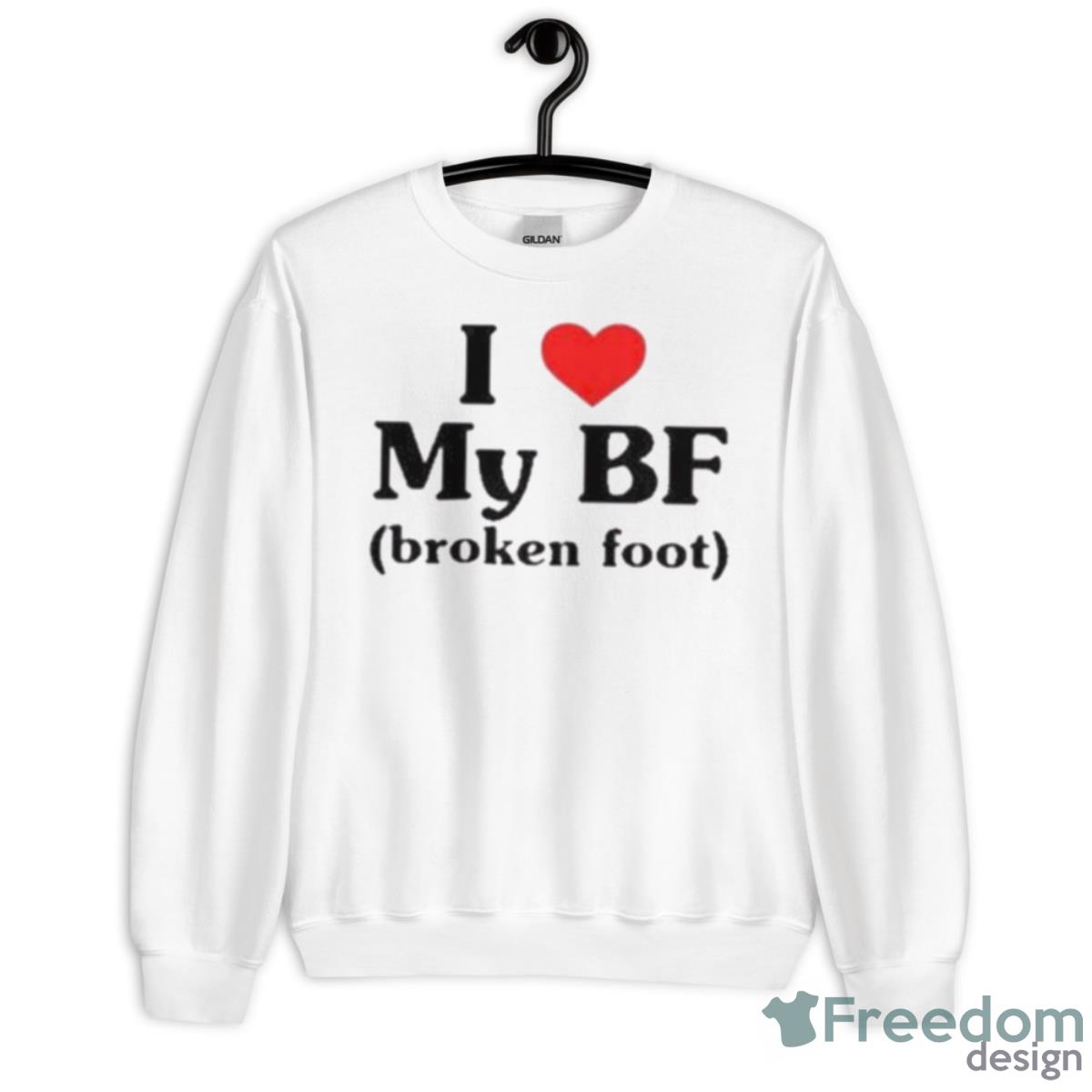 I Love My Bf Broken Foot Shirt - Unisex Heavy Blend Crewneck Sweatshirt
