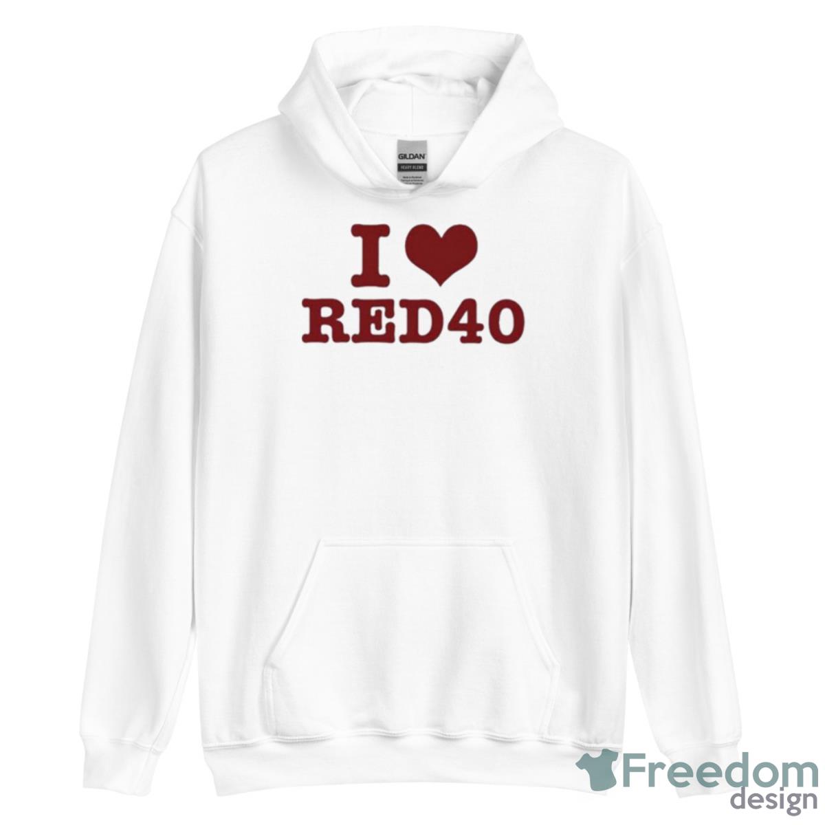 I Love Red 40 Shirt - Unisex Heavy Blend Hooded Sweatshirt I Love Red 40 Shirt - Unisex Heavy Blend Hooded Sweatshirt