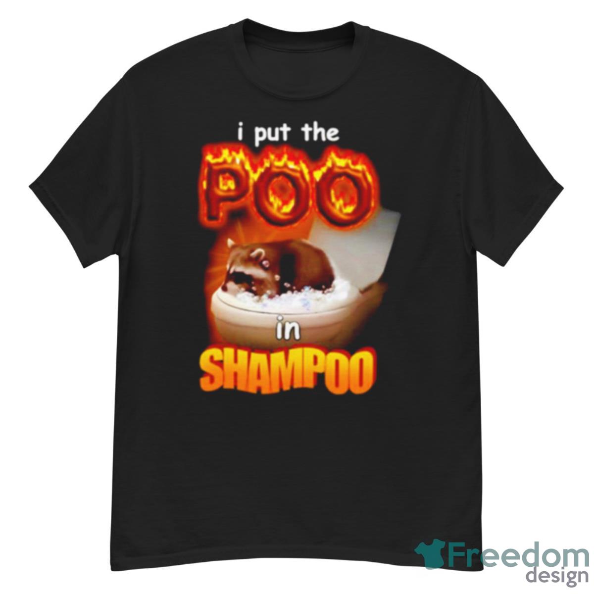I Put The Poo In Shampoo Shirt - G500 Men’s Classic T-Shirt