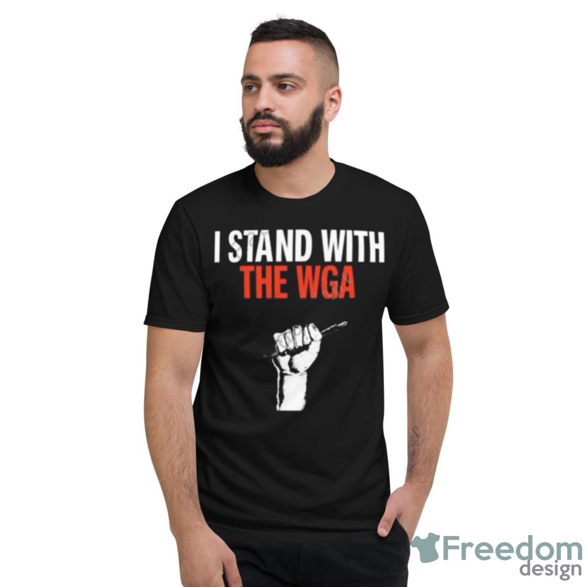 I Stand With The Wga 2023 Shirt - Short Sleeve T-Shirt