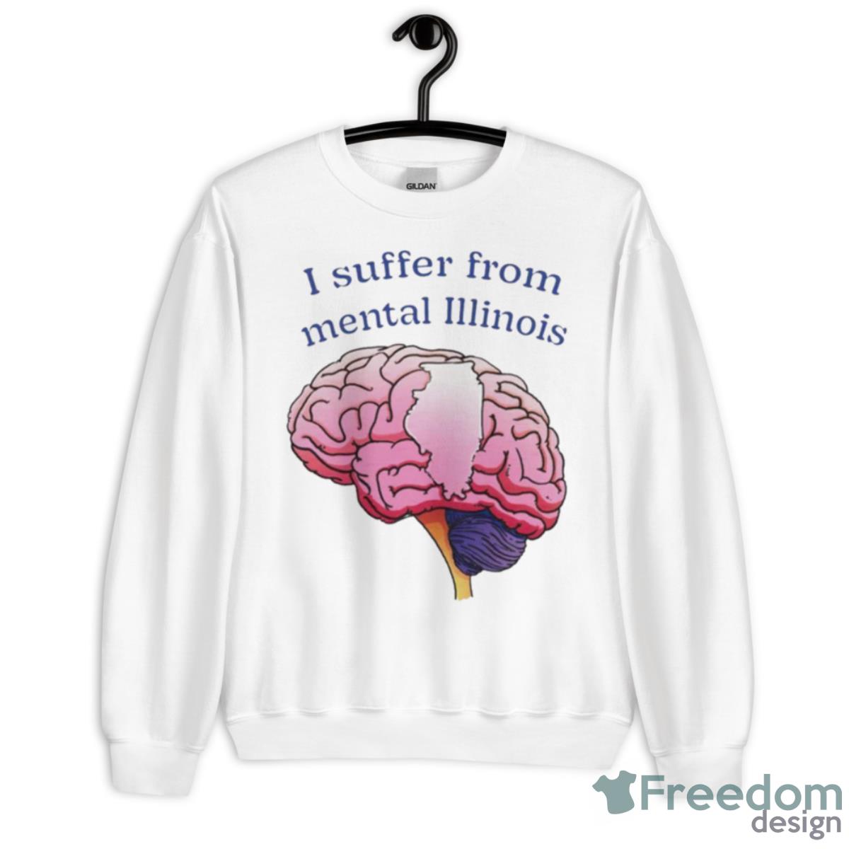 I Suffer From Mental Illinois T Shirt - Unisex Heavy Blend Crewneck Sweatshirt