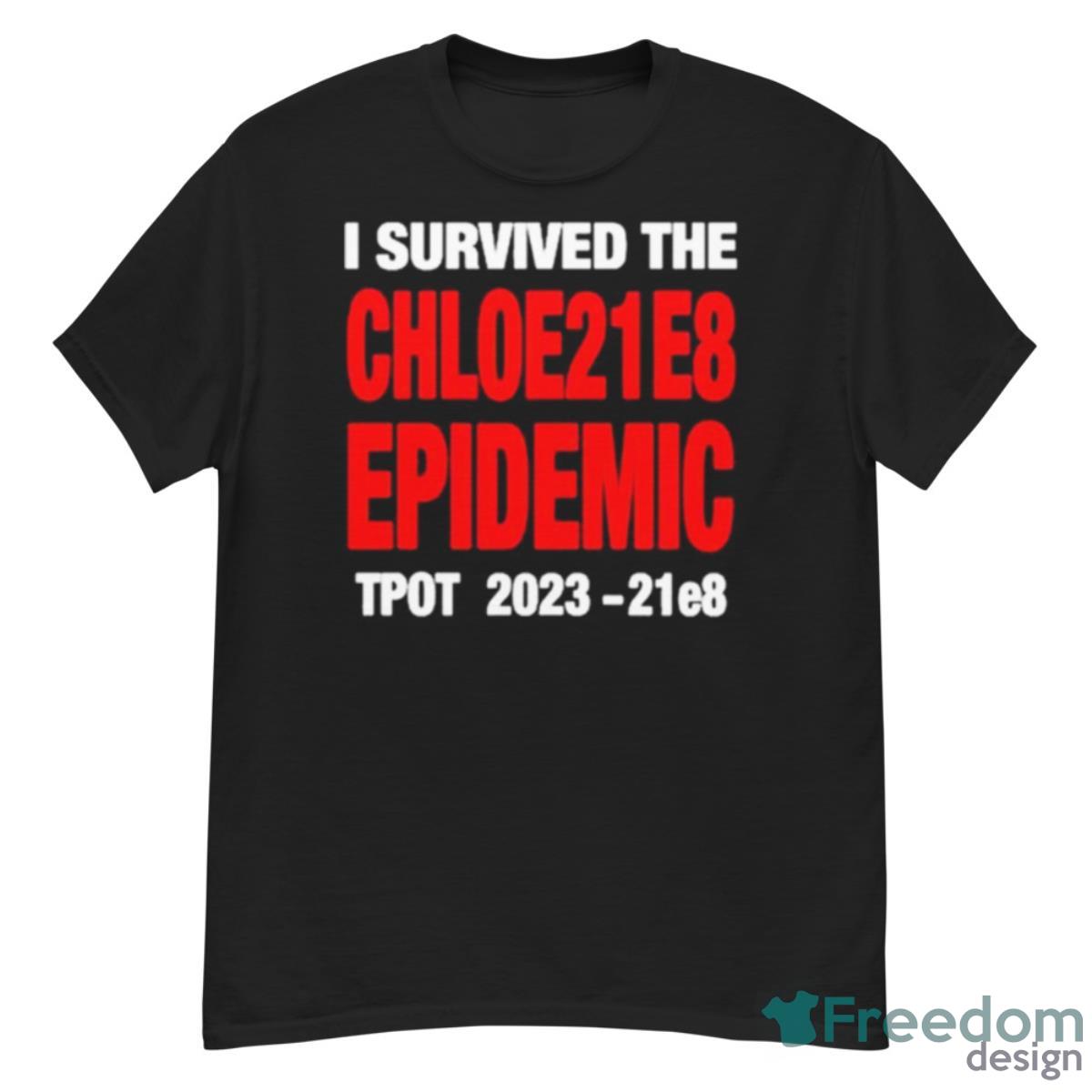 I Survived The Chloe21e8 Epidemic Tpot 2023 Shirt - G500 Men’s Classic T-Shirt