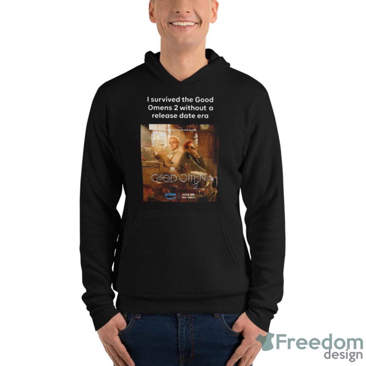 I Survived The Good Omens 2 Without A Release Date Era Shirt - Unisex Fleece Pullover Hoodie I Survived The Good Omens 2 Without A Release Date Era Shirt - Unisex Fleece Pullover Hoodie