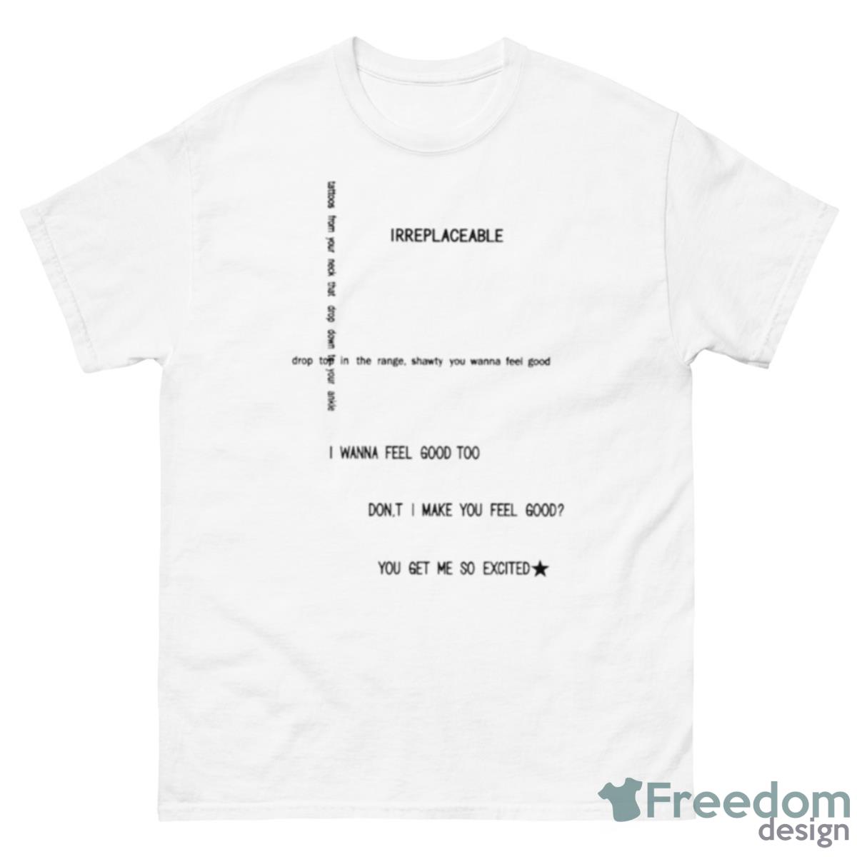 I Wanna Feel Good Too Don’t I Make You Feel Good Shirt - 500 Men’s Classic Tee Gildan