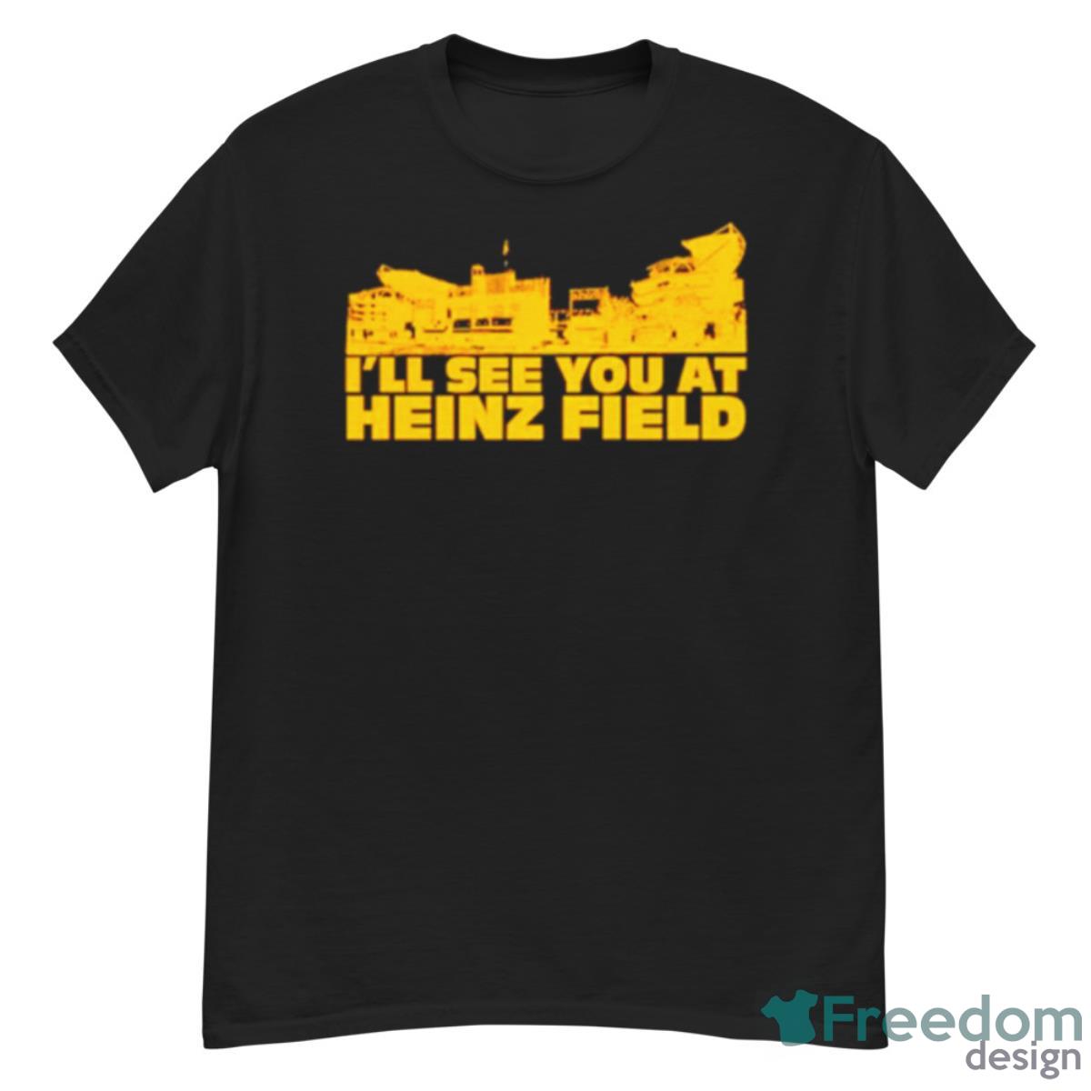 I’ll See You At Heinz Field Shirt - G500 Men’s Classic T-Shirt