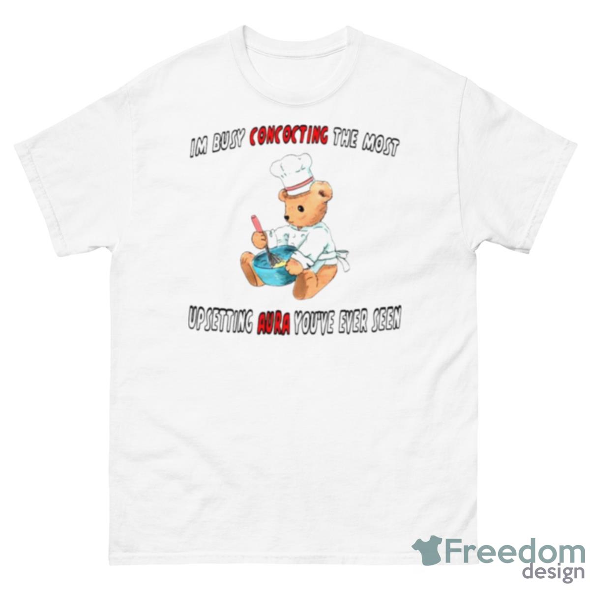 I’m Busy Concocting The Most Unpsetting Aura You’ve Ever Seen Shirt - 500 Men’s Classic Tee Gildan