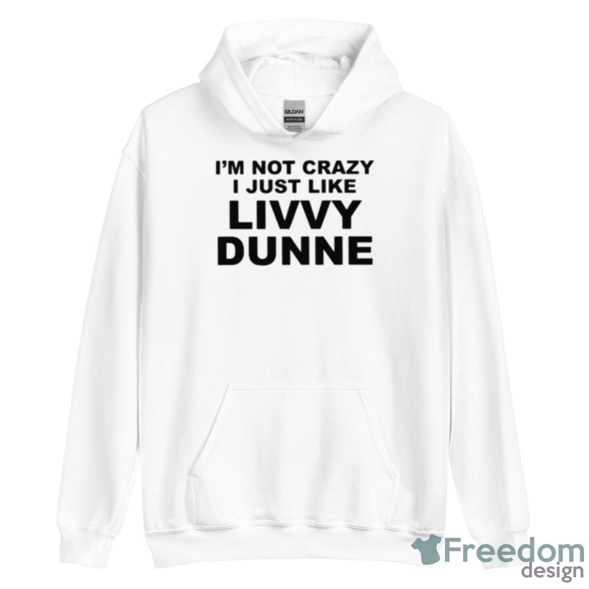 I’m Not Crazy Livvy Dunne Olivia Dunne Shirt image I’m Not Crazy Livvy Dunne Olivia Dunne Shirt - Unisex Heavy Blend Hooded Sweatshirt