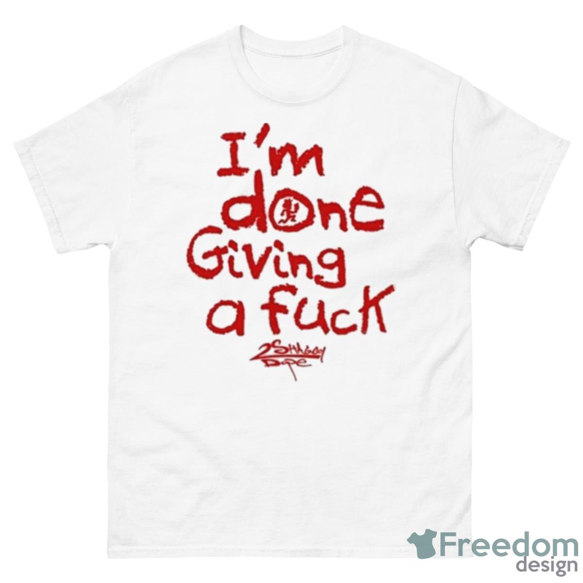 Insane Clown Posse Done Giving A Fuck Shirt - 500 Men’s Classic Tee Gildan