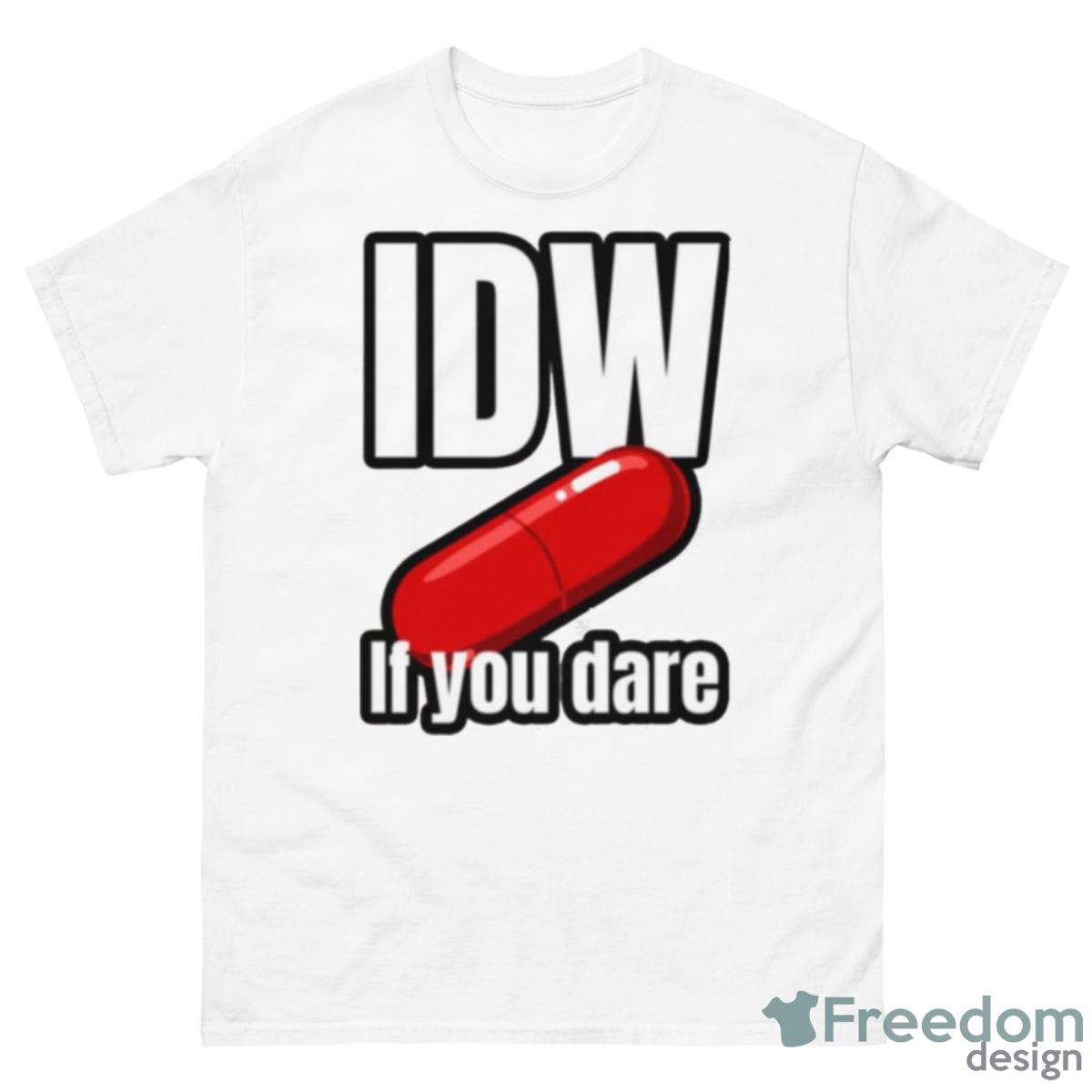 Intellectual Dark Web Red Pill If You Dare Sam Harris Shirt - 500 Men’s Classic Tee Gildan