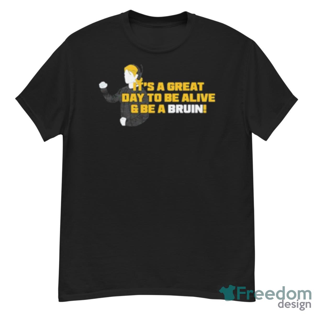 It’s A Great Day To Be Alive And Be A Bruin Shirt - G500 Men’s Classic T-Shirt