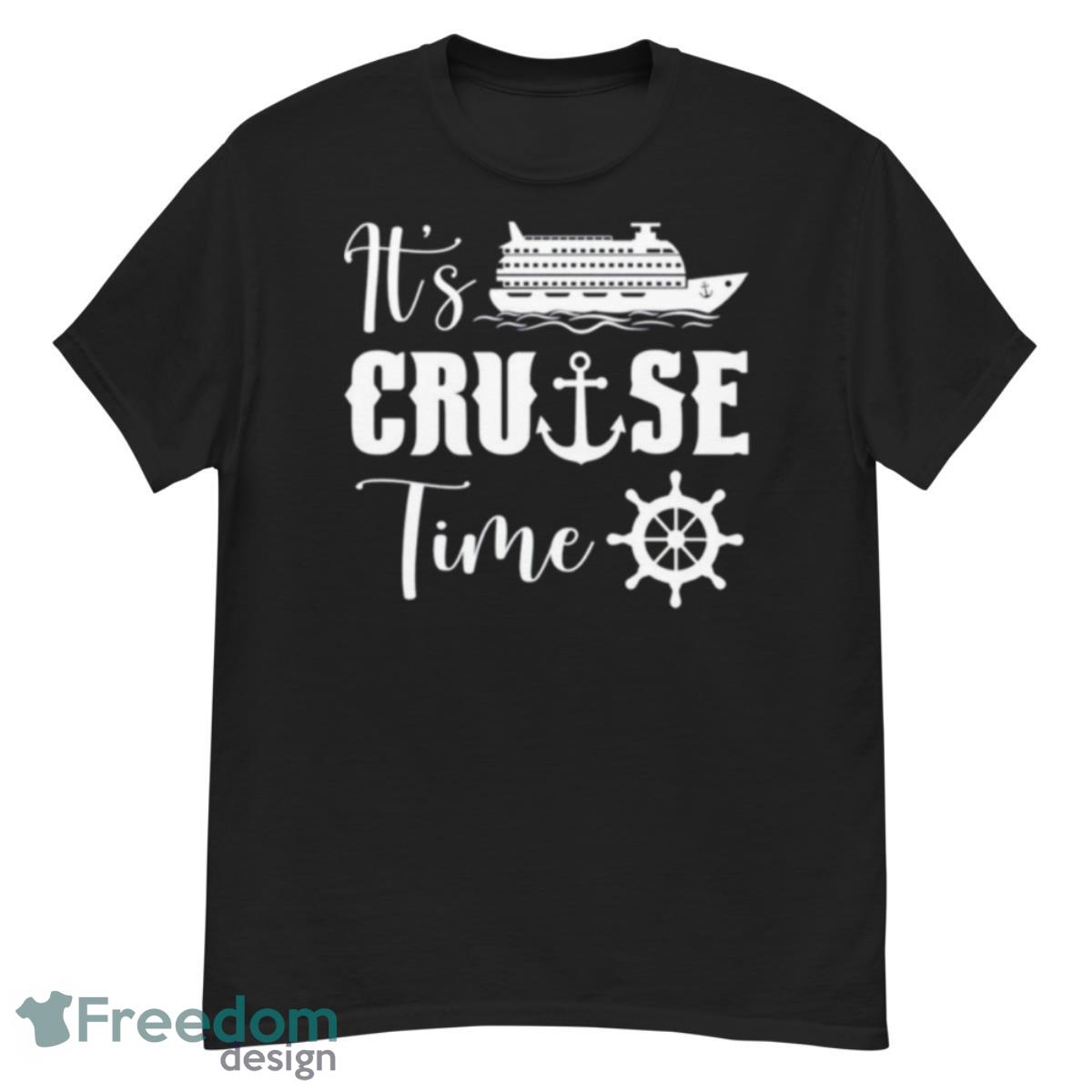 It’s Cruise Time T Shirt - G500 Men’s Classic T-Shirt