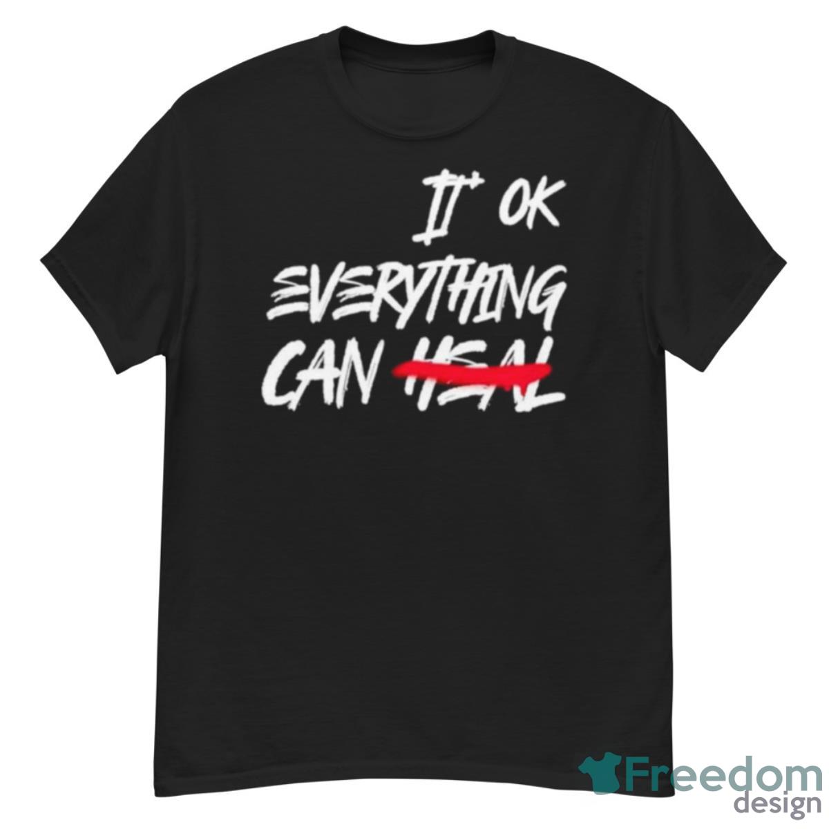 It’s Ok Everything Can Heal Mental Health Month Shirt - G500 Men’s Classic T-Shirt