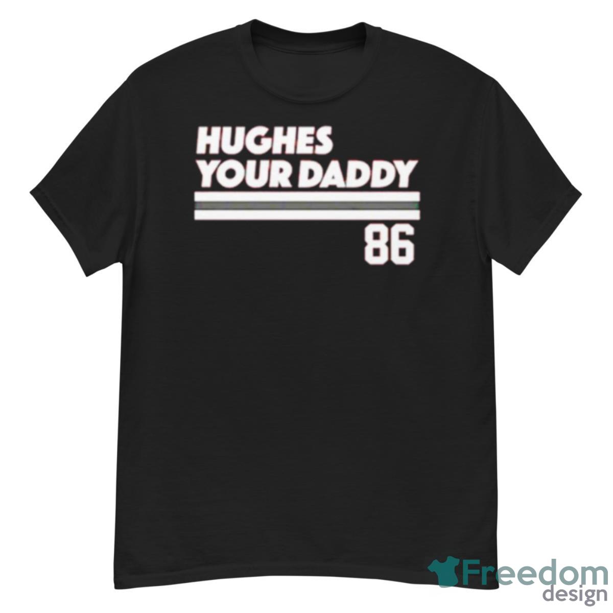 Official jack hughes your daddy 86 tee shirt, hoodie, longsleeve, sweatshirt,  v-neck tee