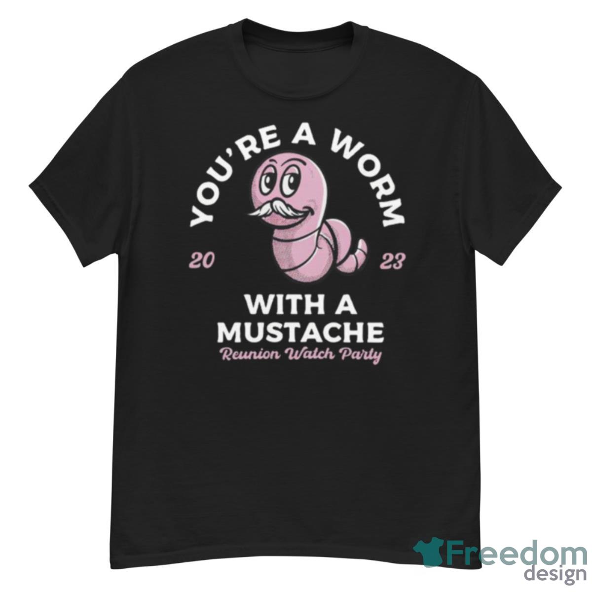 James Kennedy 2023 You’re A Worm With A Mustache 2023 Shirt - G500 Men’s Classic T-Shirt