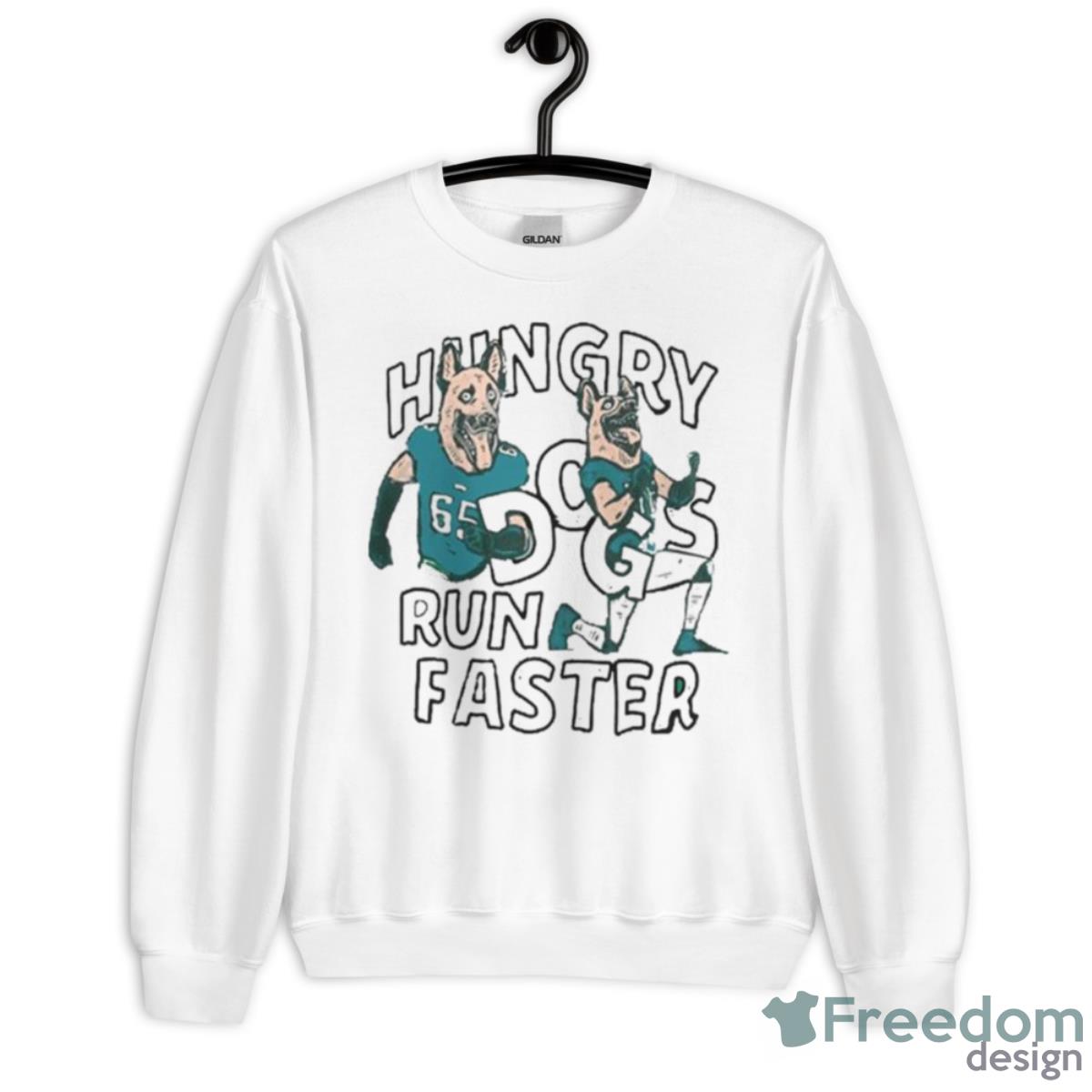 Philadelphia eagles hungry dogs run faster jason kelce shirt, hoodie,  sweater, long sleeve and tank top