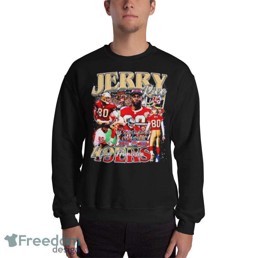 Official Jerry rice 3x super bowl champions 49ers san francisco T-shirt,  hoodie, tank top, sweater and long sleeve t-shirt