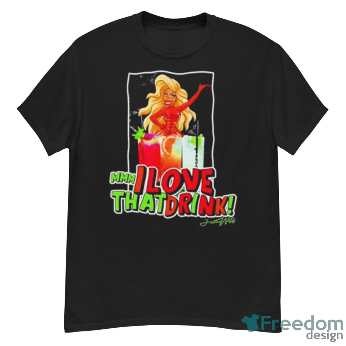 Jessica Wild Mmm I Love That Drink Shirt - G500 Men’s Classic T-Shirt