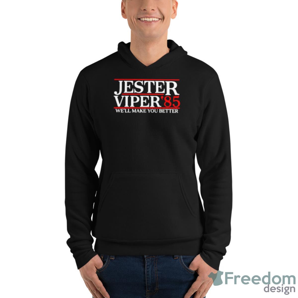 Jester Viper ‘85 Well Make You Better Shirt - Unisex Fleece Pullover Hoodie Jester Viper ‘85 Well Make You Better Shirt - Unisex Fleece Pullover Hoodie