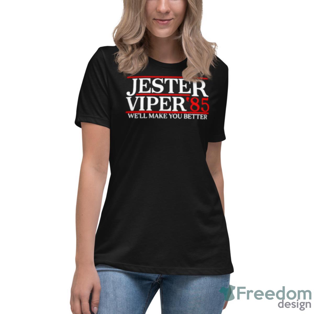 Jester Viper ‘85 Well Make You Better Shirt - Womens Relaxed Short Sleeve Jersey Tee Jester Viper ‘85 Well Make You Better Shirt - Womens Relaxed Short Sleeve Jersey Tee