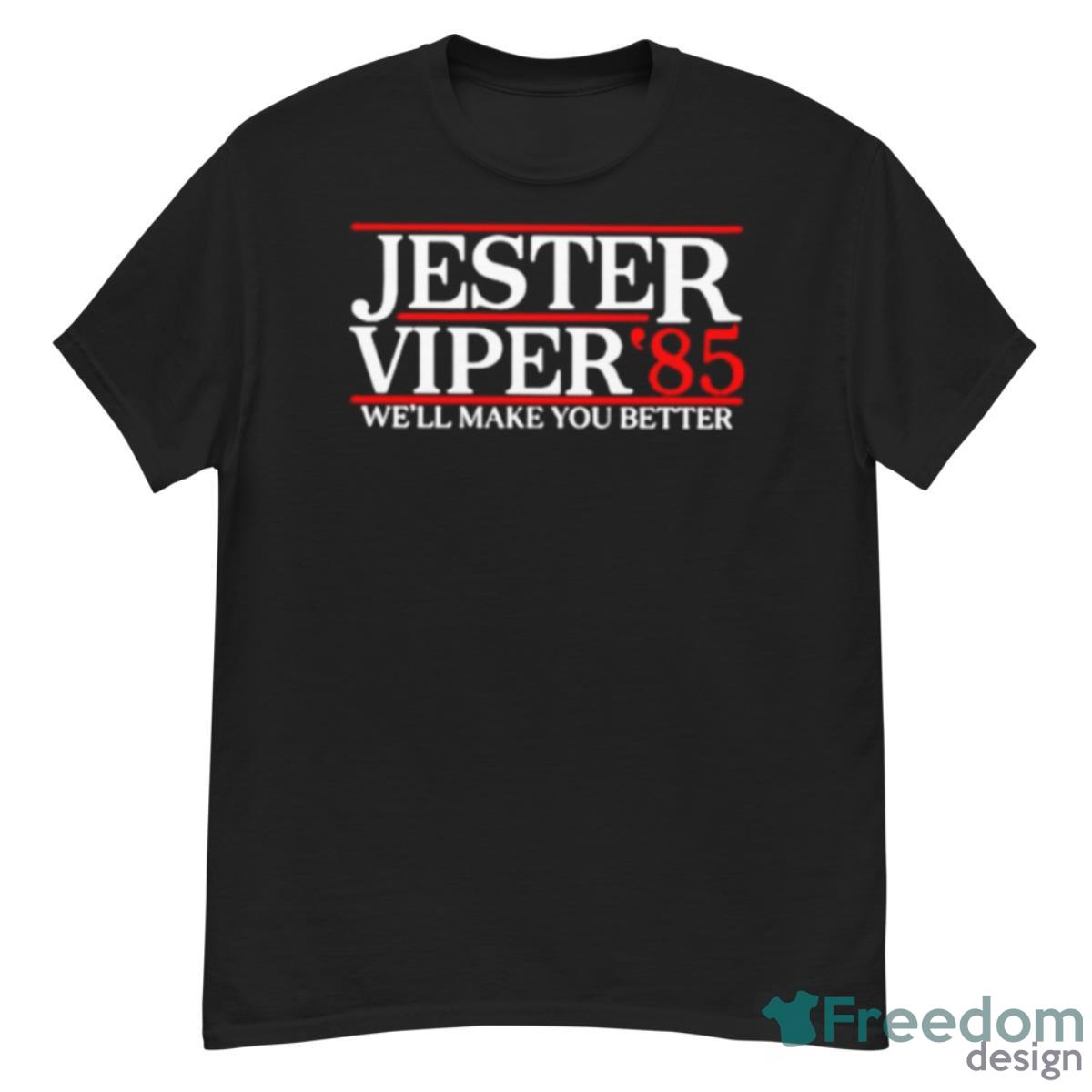 Jester Viper ‘85 Well Make You Better Shirt - G500 Men’s Classic T-Shirt