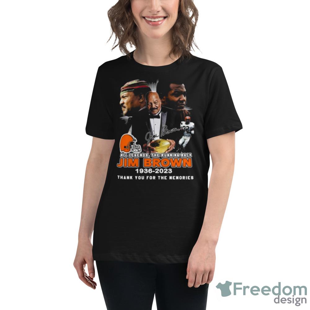 Jim Brown NFL Legend The Running Back 1936 2023 Thank You For The Memories  Signatures Shirt - Freedomdesign