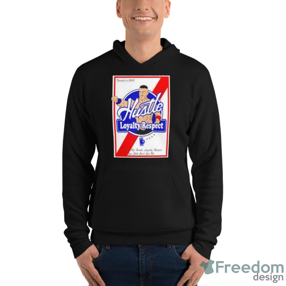 John Cena PBR Hustle Loyalty Respect Shirt - Unisex Fleece Pullover Hoodie John Cena PBR Hustle Loyalty Respect Shirt - Unisex Fleece Pullover Hoodie