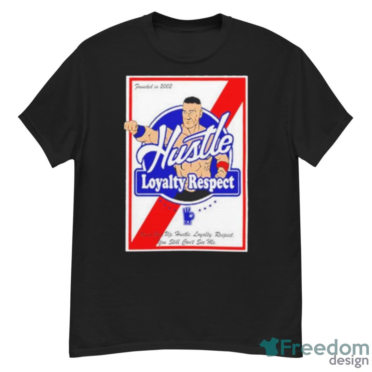 John Cena PBR Hustle Loyalty Respect Shirt - G500 Men’s Classic T-Shirt