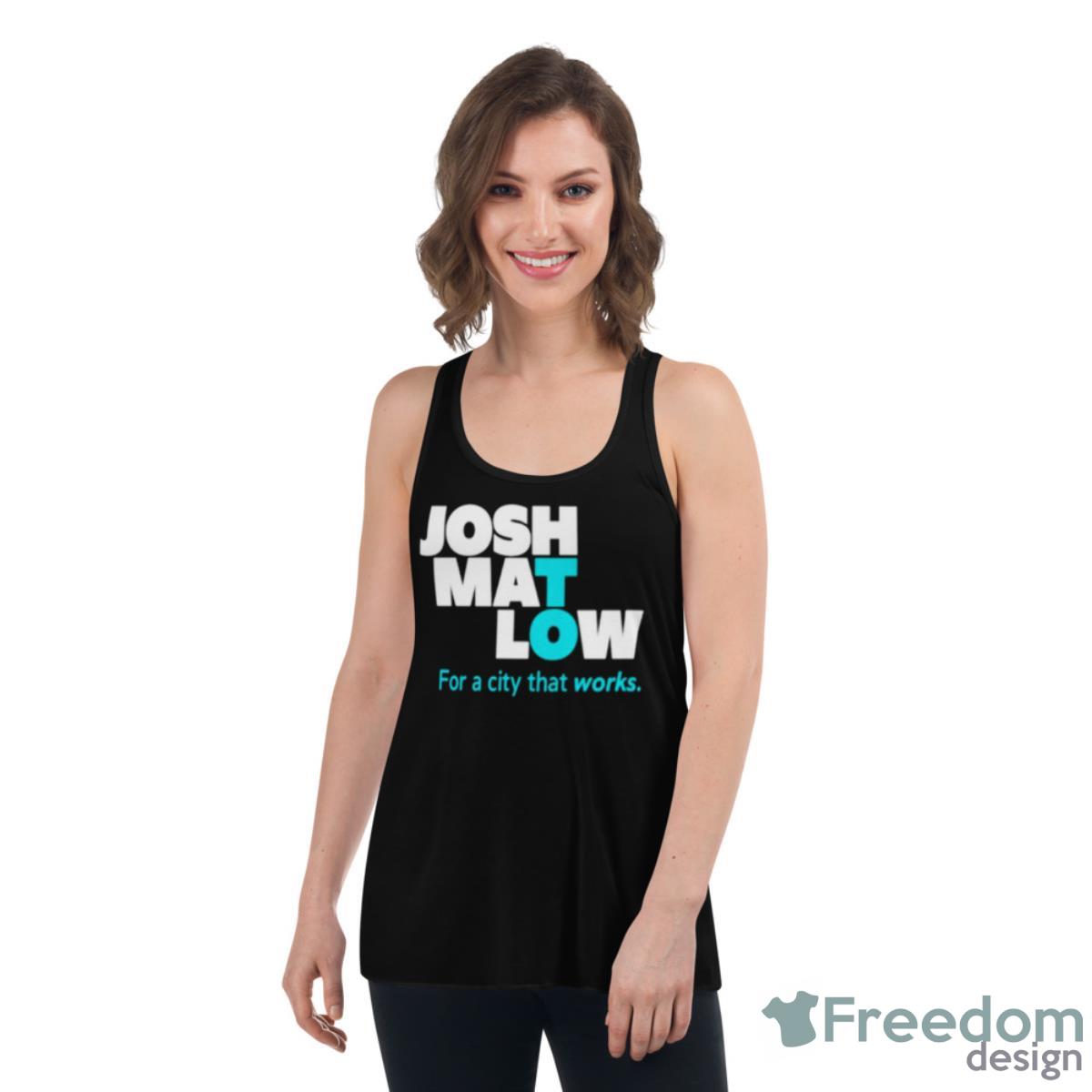 Josh Mat Low For A City That Works Shirt - Womens Flowy Racerback Tank Josh Mat Low For A City That Works Shirt - Womens Flowy Racerback Tank