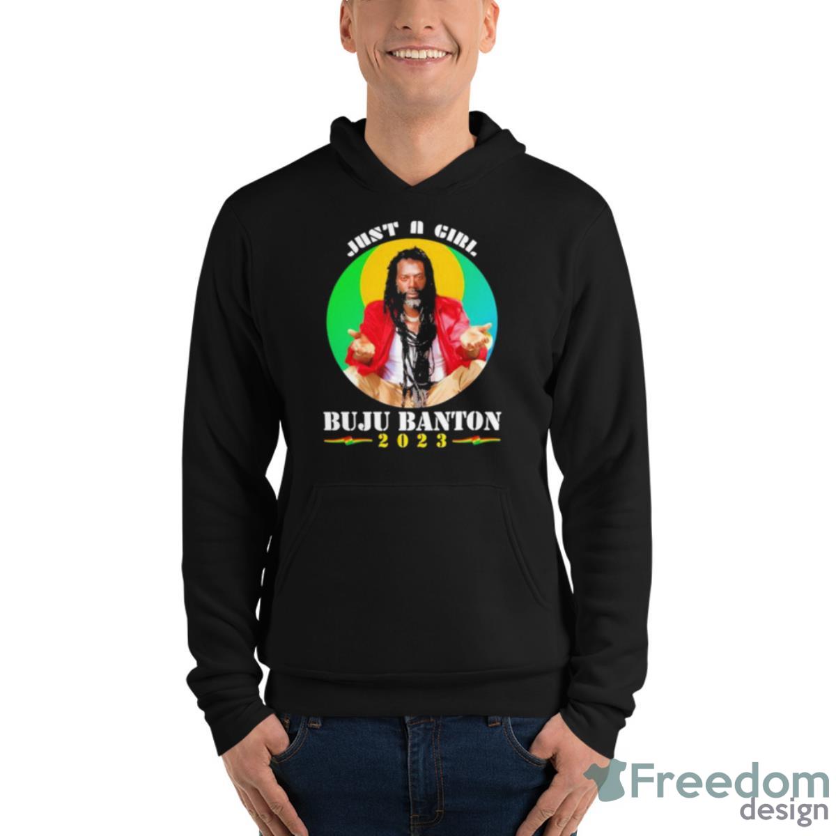 Just A Girl Buju Banton 2023 Shirt - Unisex Fleece Pullover Hoodie Just A Girl Buju Banton 2023 Shirt - Unisex Fleece Pullover Hoodie