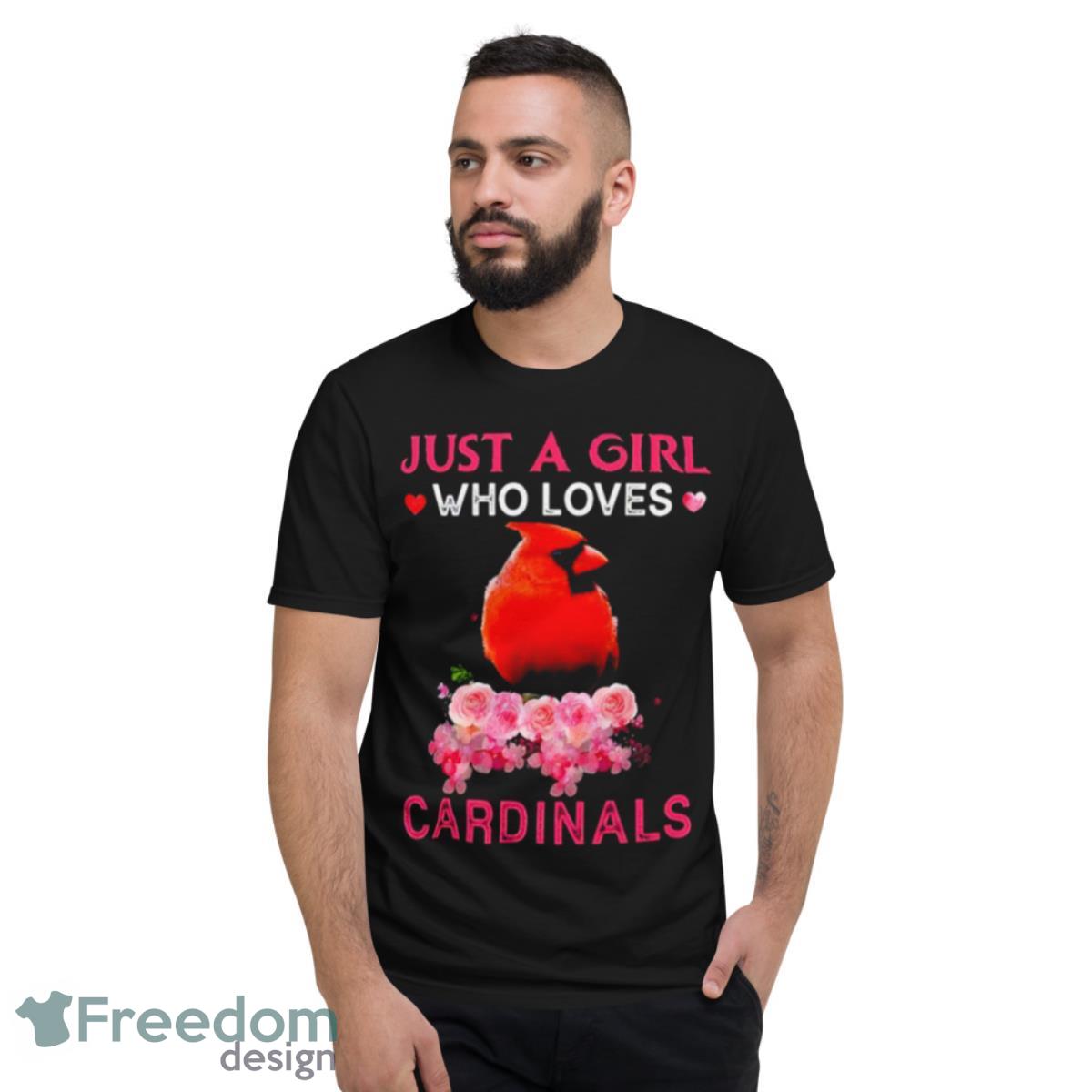 Just A Girl Who Loves Cardinals T Shirt - Short Sleeve T-Shirt