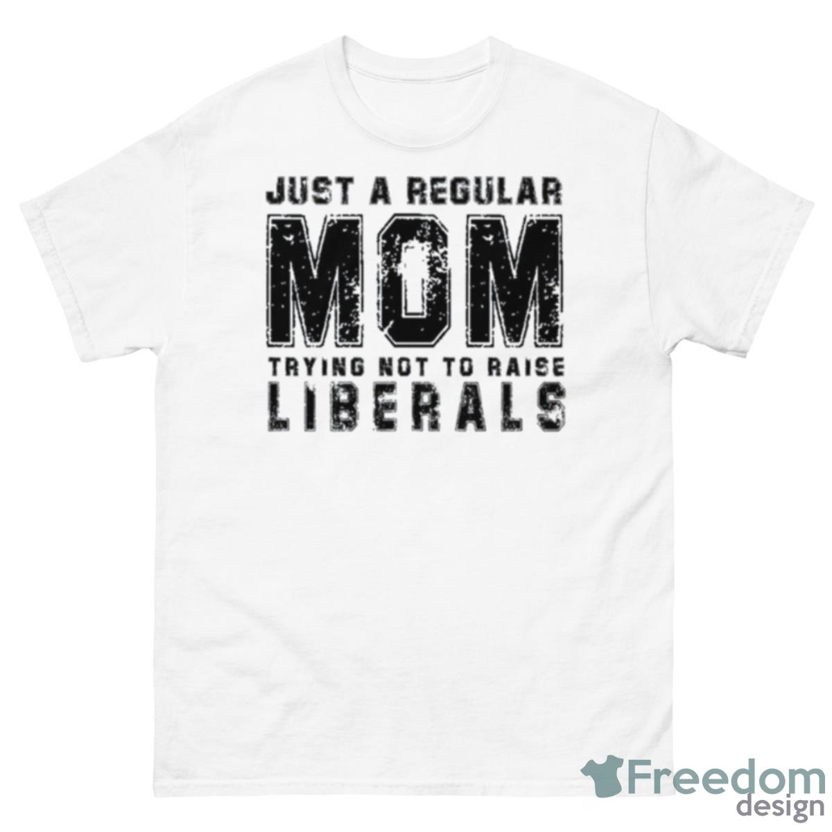Just A Regular Mom Funny Republican Mother Shirt - 500 Men’s Classic Tee Gildan